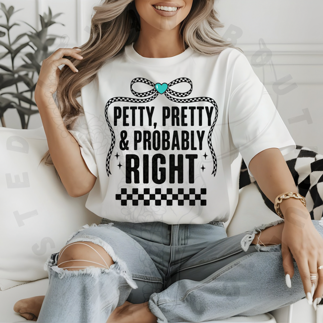 Petty, Pretty & Probably Right