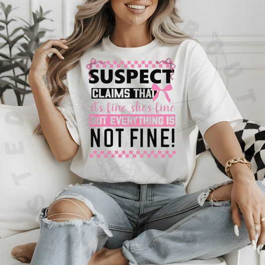 Suspect Claims That It’s Fine