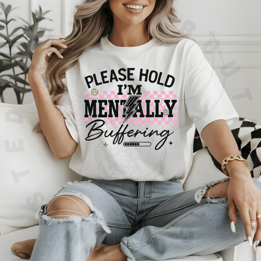 Please Hold I’m Mentally Buffering